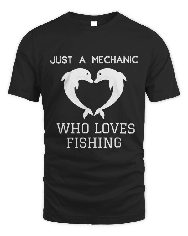 Funny Quote Just A Mechanic Who Loves Fishing joke Fishing