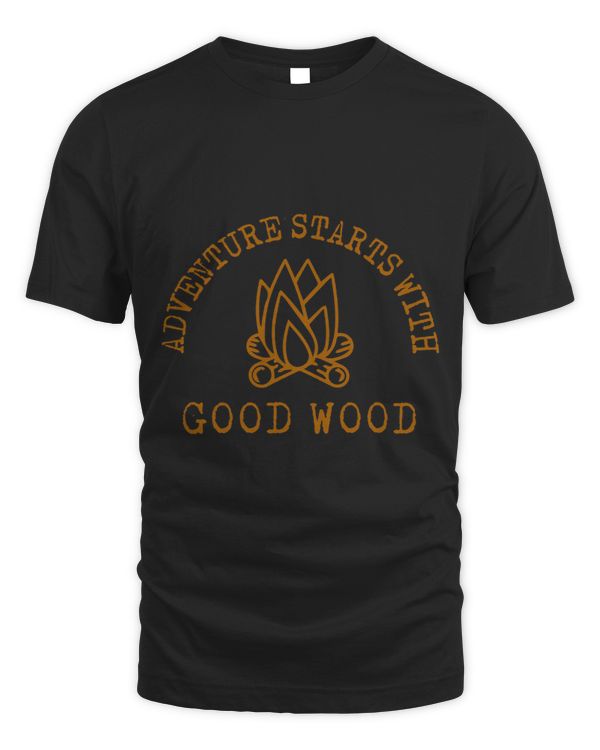 Adventure Starts With Good Wood Camping