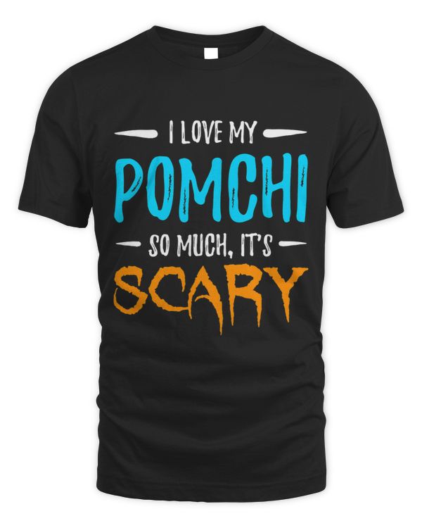 I Love My Pomchi Dog Mom Scary Halloween Gift