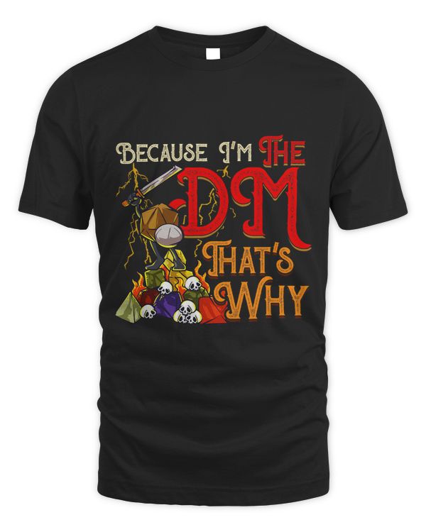 Funny Because Im The DM Thats Why