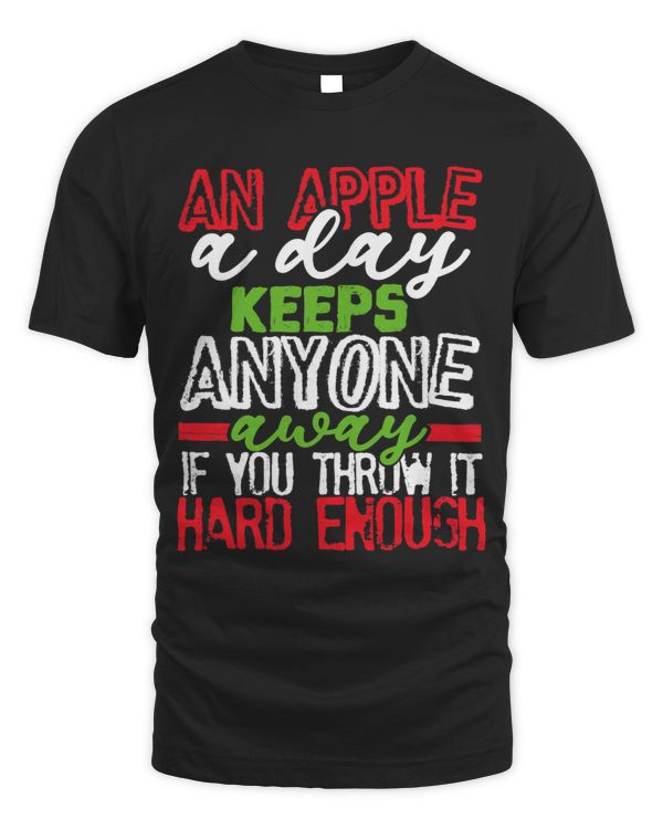 Apple a Day Keeps Anyone Away Throw Hard Sarcasm