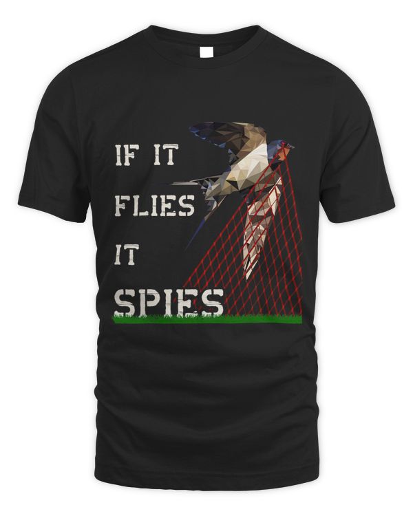 If It Flies It Spies Shirt Conspiracy Theory Birds Are Liars