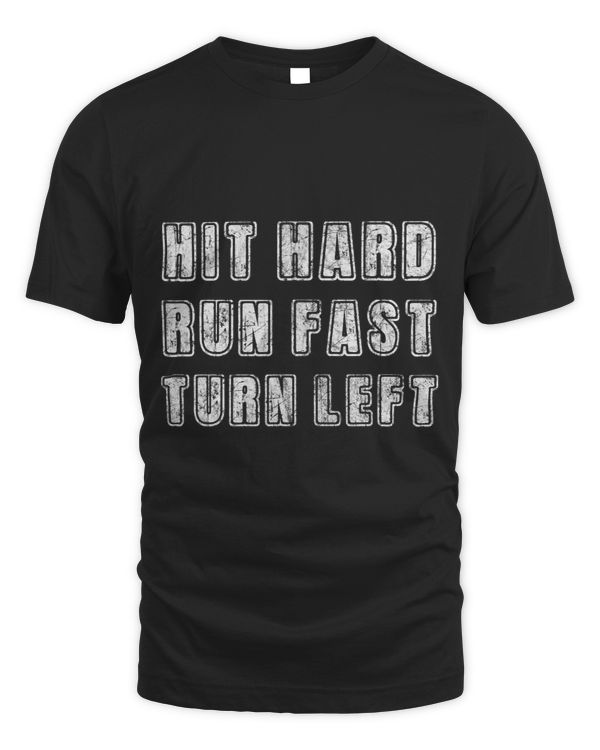 Hit Hard Run Fast Turn Left Baseball