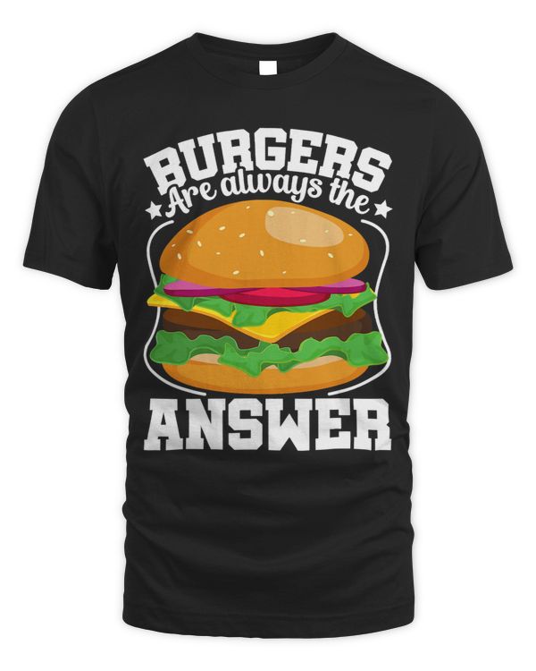 Burgers Are Always The Answer Funny Burger Costume Burger