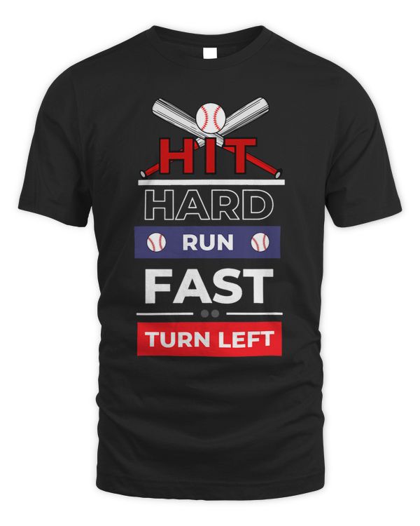 Hit Hard Run Fast Turn Left Funny Baseball Sport Men Boys