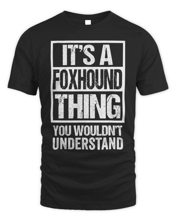Funny Foxhound Parent Quote Dog Lover