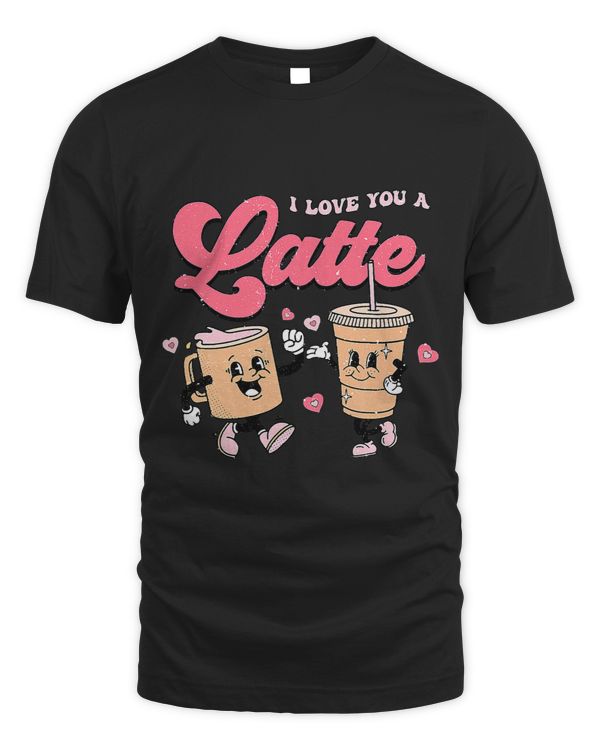 I Love You A Latte Retro Groovy Valentines Coffee Valentine