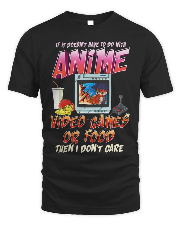 Isnt About Anime Video Games Or Food Then I Dont Care
