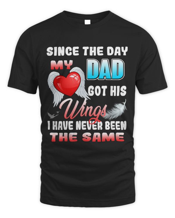 Since The Day My Dad Got His Wings Have Never Been The Same 24