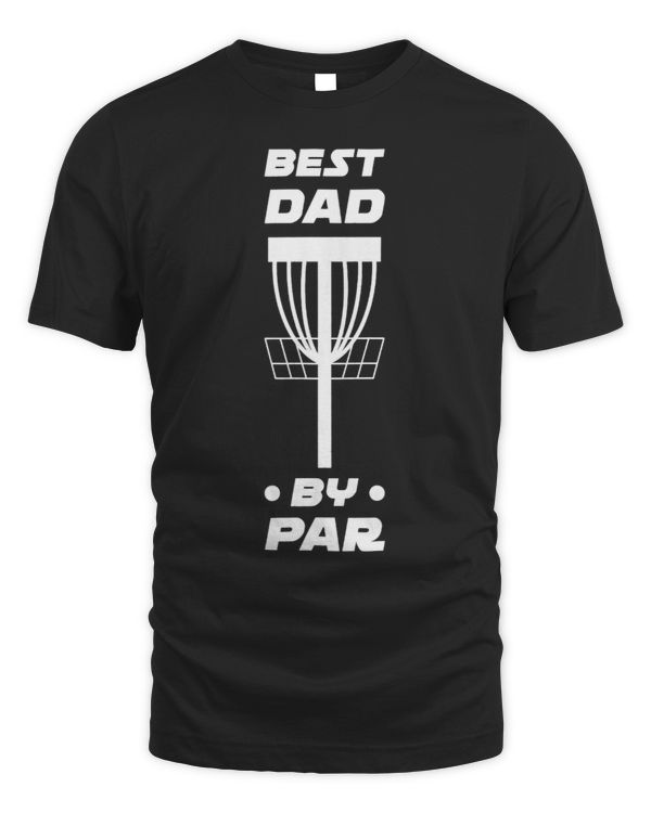 Best Dad By Par Disc Golfing