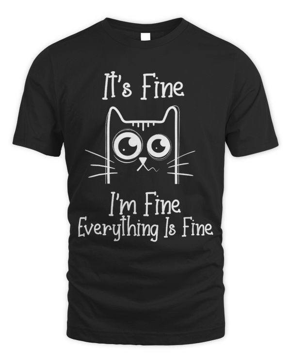 Funny Black Cat Its Fine Im Fine Everything Is Fine 2 2