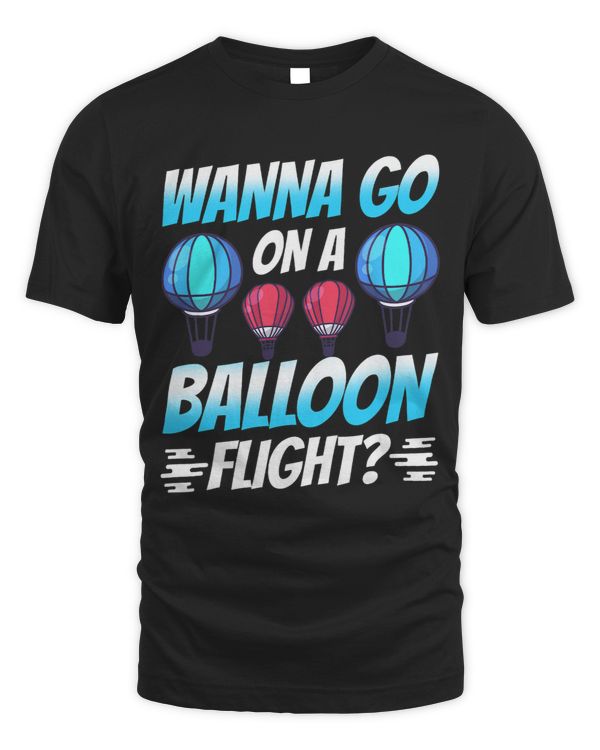 Wanna Go On A Balloon Flight Hot Air Balloon Ballooning 3