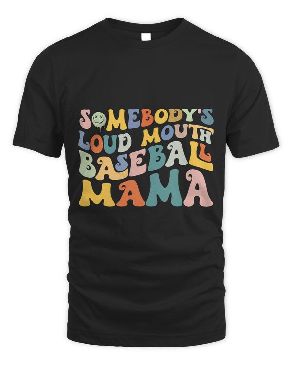 Groovy Somebodys Loud Mouth Baseball Mama Sport Lover