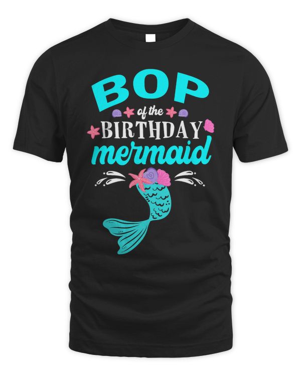 Bop Of The Birthday Mermaid Tee Family Matching