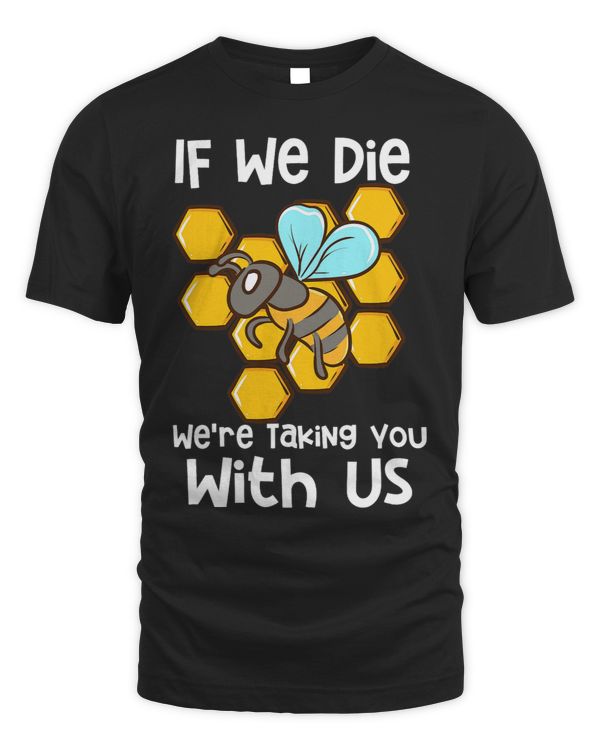 If We Die Were Taking You With Us