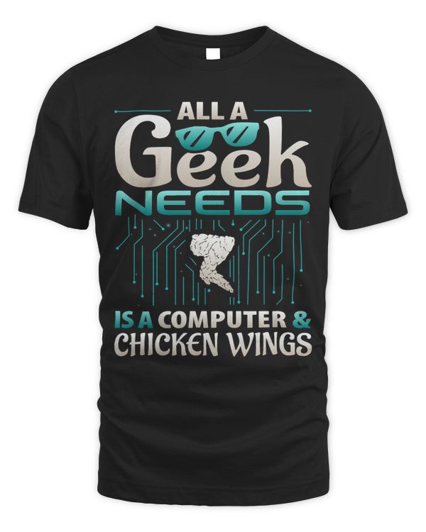 All a Geek Needs is a Computer and Chicken Wings