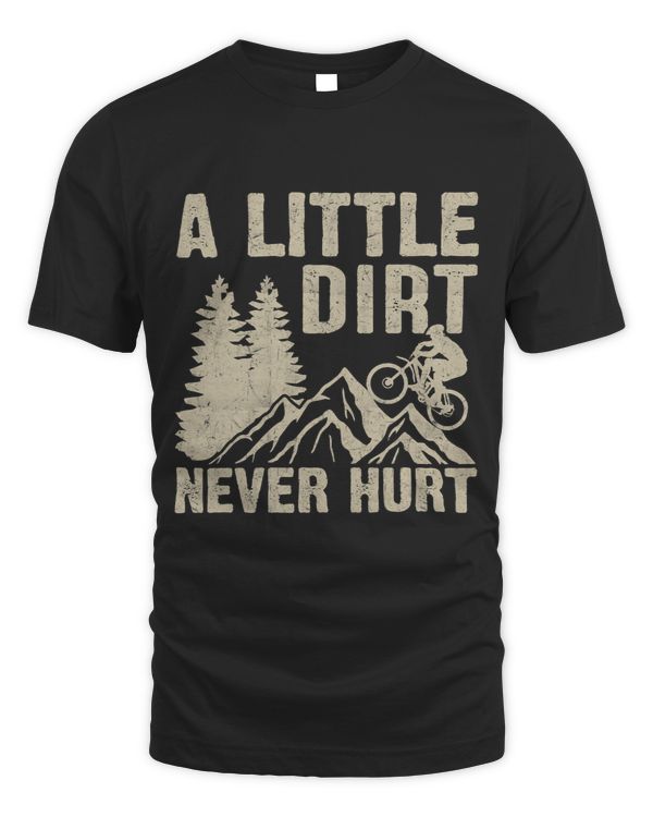 BMX a Little Dirt Never Hurt Freestyle BMX Dirt Bike Lover