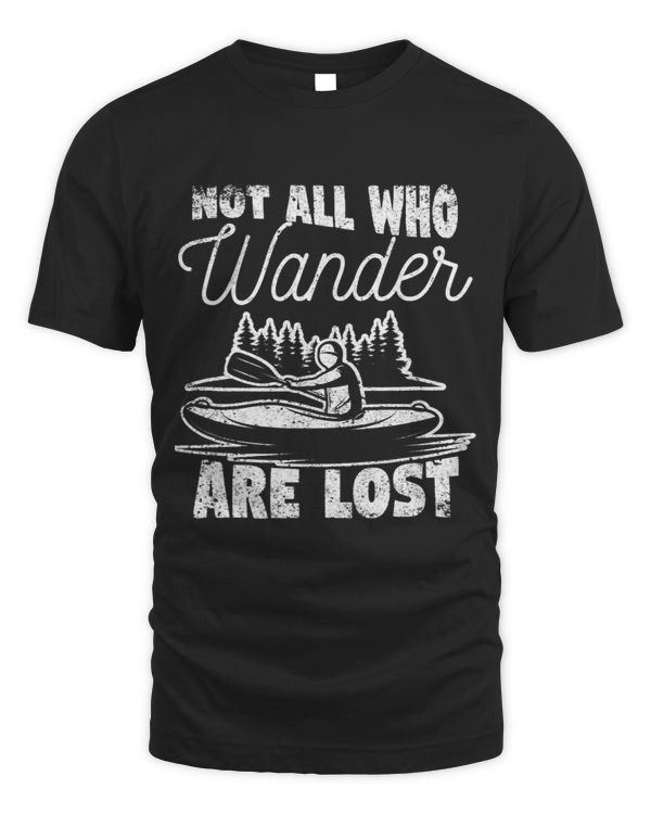 Kayak Funny Kayaking Whitewater Not All Who Wander Are Lost