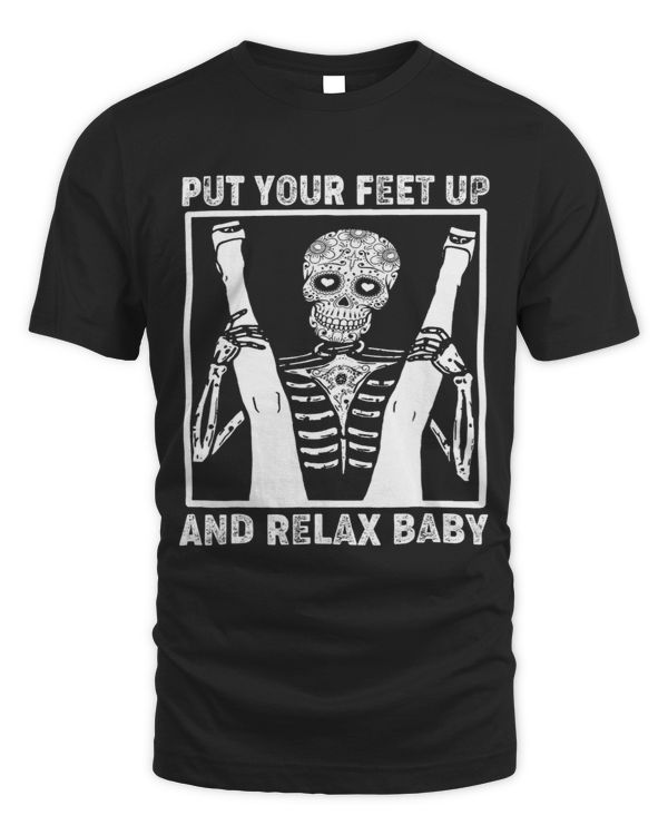 Put Your Feet Up And Relax Baby Funny Skull For Men
