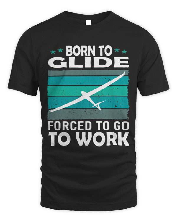 Born to Glide Forced to go to Work