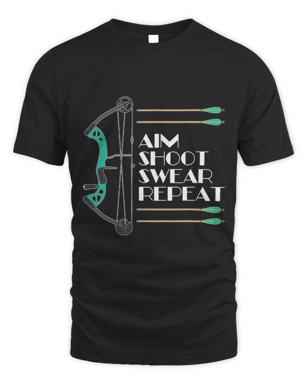 Archery Graphic Aim Shoot Swear Repeat Bowhunting