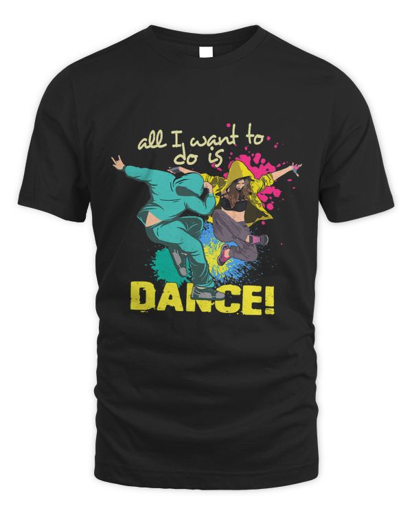 All I Want To Do Is Dance HipHop Dancer Breakdancing