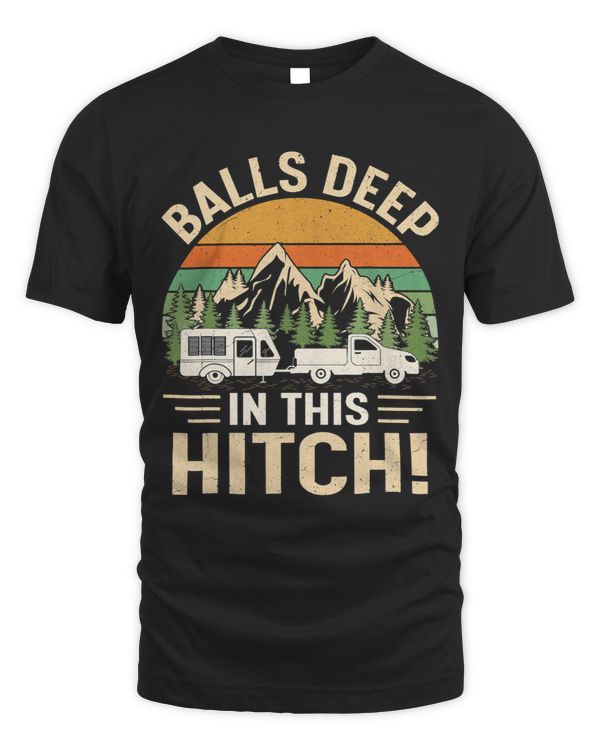 Balls Deep In This Hitch Camper Vintage Camping
