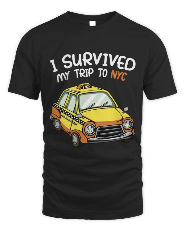 I Survived My Trip To NYC I Love New York Taxi Funny