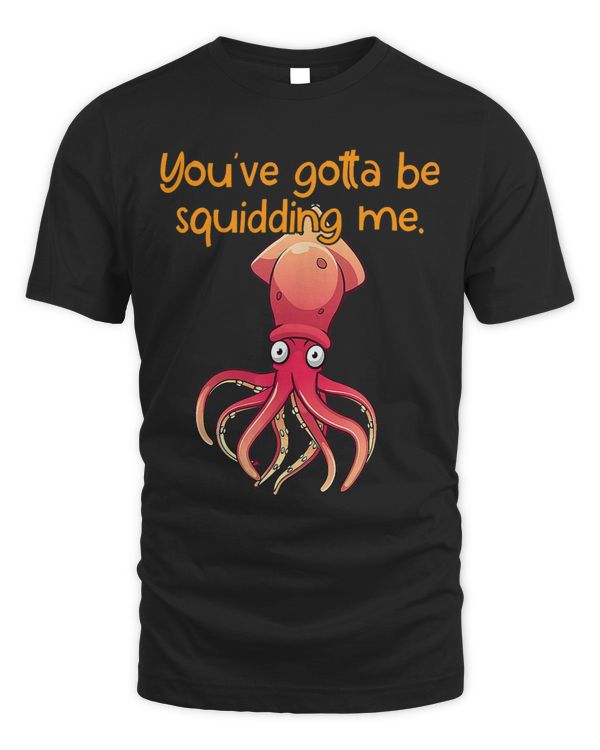 Are You Squidding Me Funny Marine Biology Fish Lovers