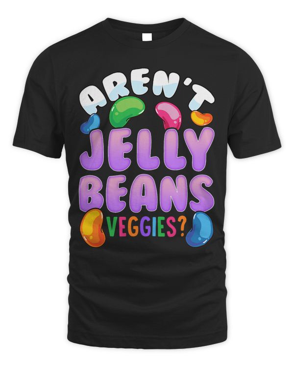 Aren’t Jelly Beans Veggies Funny Jelly Bean Foodie Lover