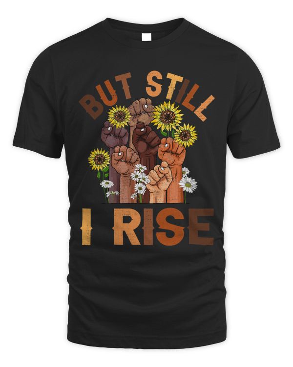 Hands But Still I Rise Flower Melanin Black History Month