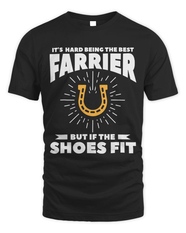 Its Hard Being The Best Farrier But If The Shoes Fit 2