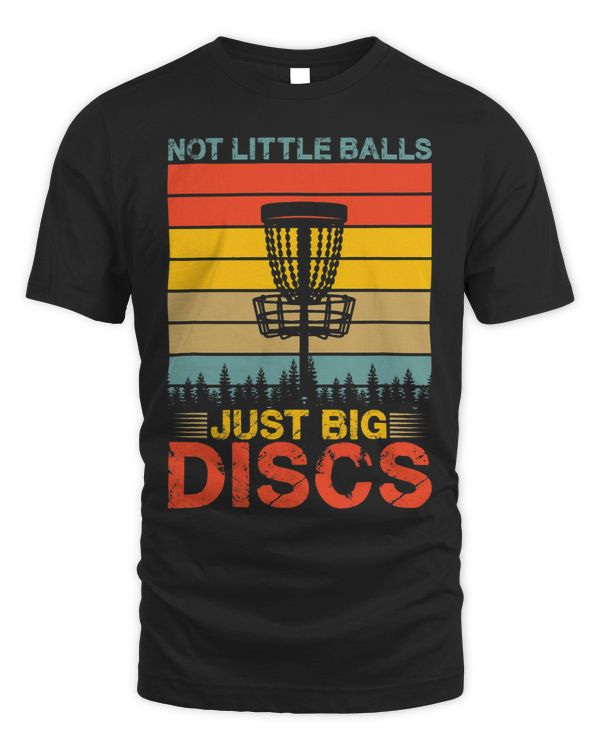 Funny Disc Golf Shirt Not Little Balls Just Big Discs
