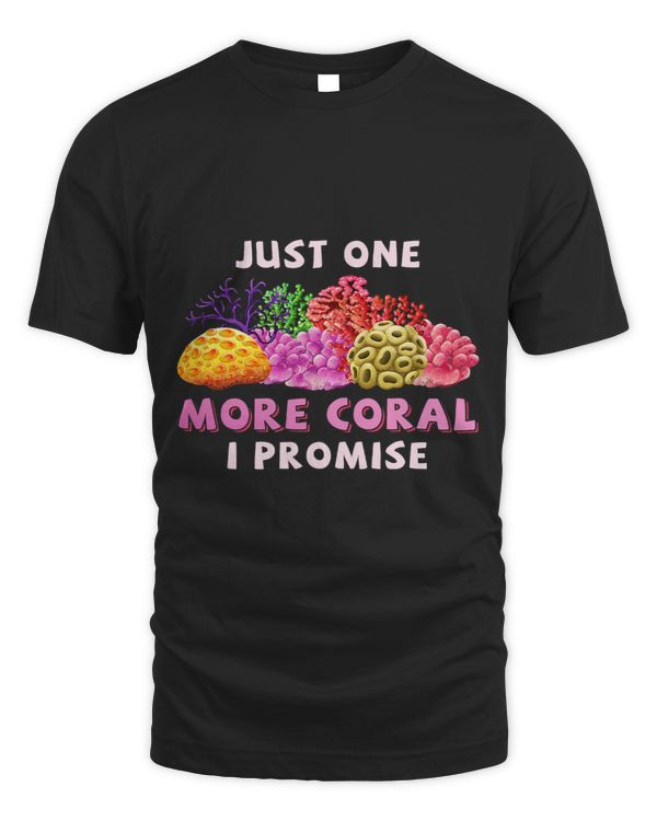 Funny Just One More Coral I Promise Aquarium Marine Aquarist