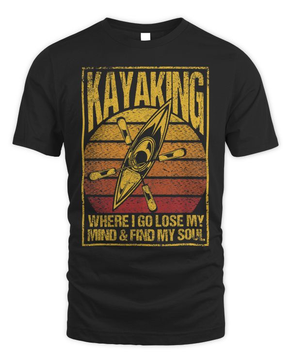 Kayaking Where I Go Lose My Mind Funny Kayak Lake Kayaker