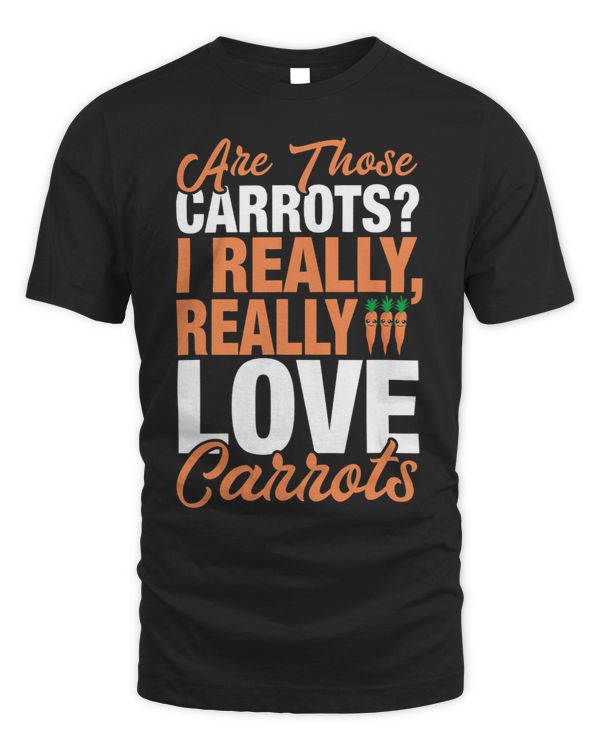 Funny Carrot Lover I Really Love Carrots