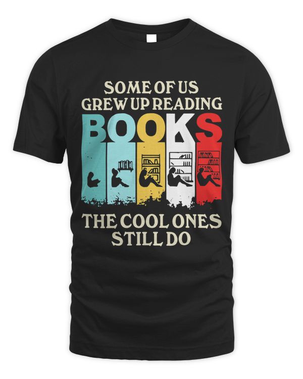 Some Of Us Grew Up Reading The Cool Ones Still Do