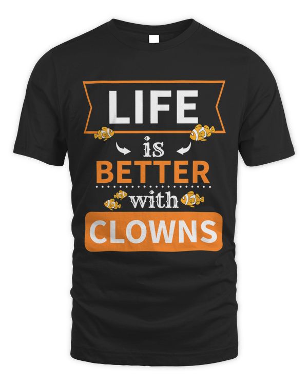 Funny Life Is Better With Clowns Fish 4 9