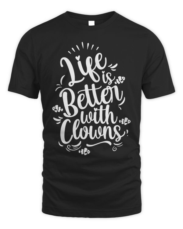 Funny Life Is Better With Clowns Fish