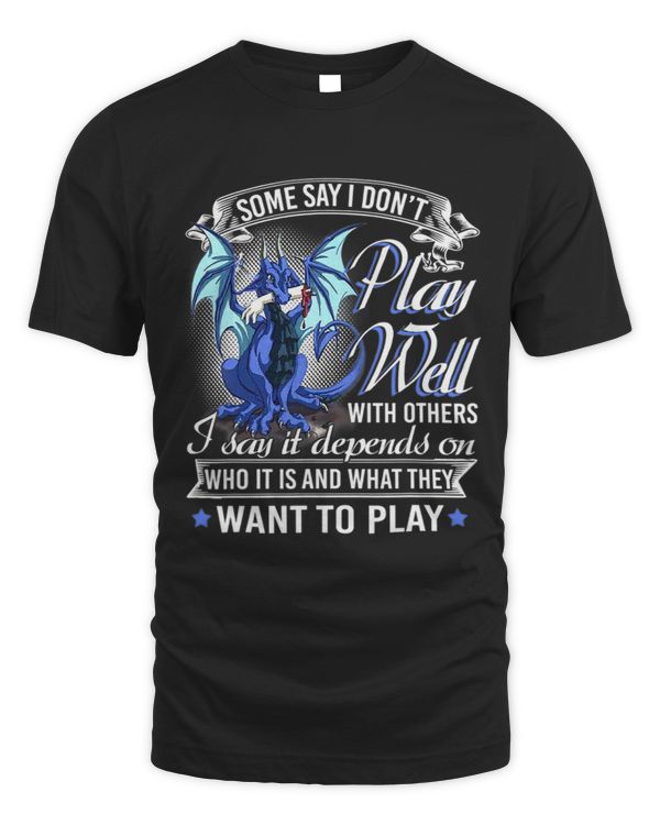 Some say dont play well with others