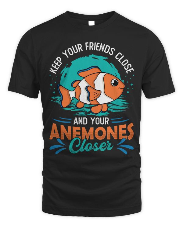 Keep Your Friends Close And Your Anemones Closer Clown Fish