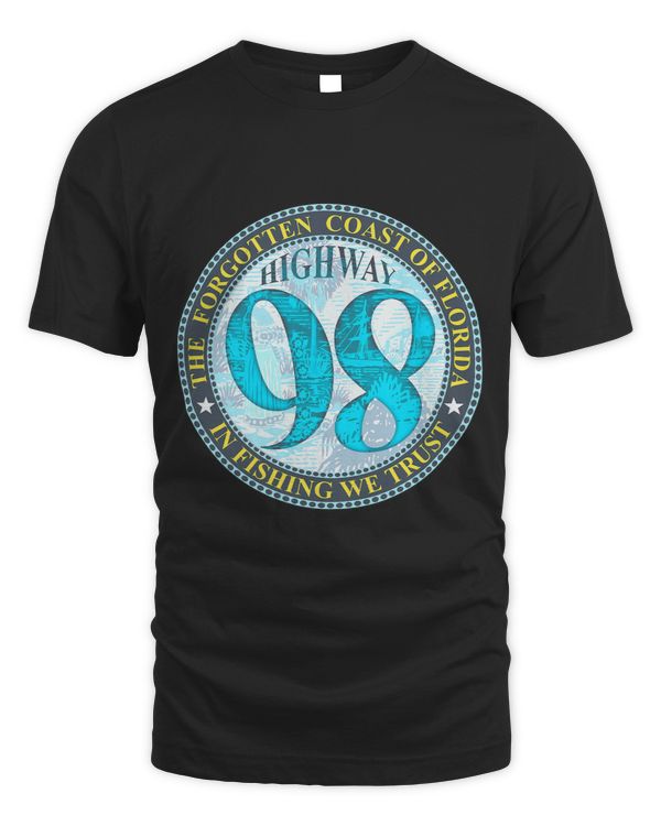 Hwy 98 In Fishing We Trust On back Forgotten Coast design