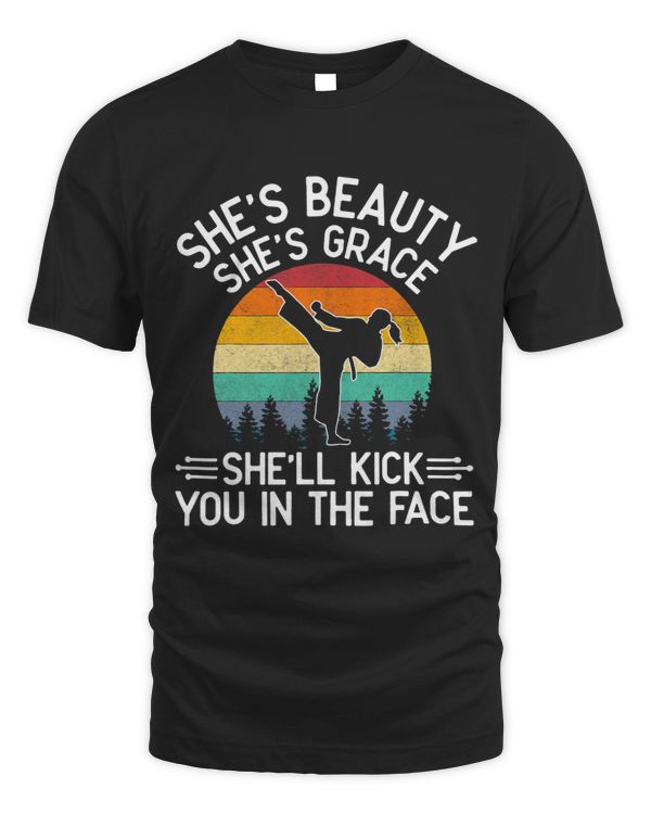 Shes Beauty Shes Grace Shell Kick You Funny Karate Girl