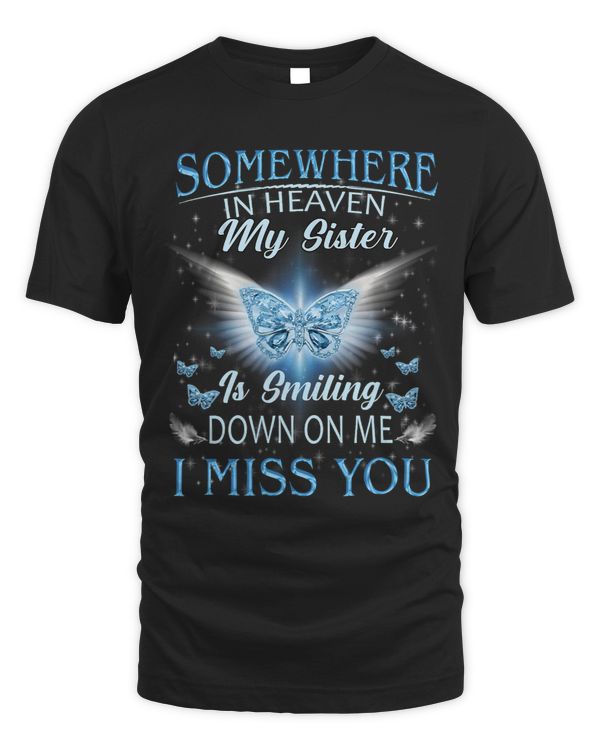 Somewhere In Heaven My Sister Is Smiling Down On Me Miss You 1