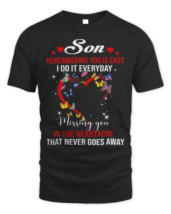 Son Remembering You Is Easy Missing You Is The Heartache