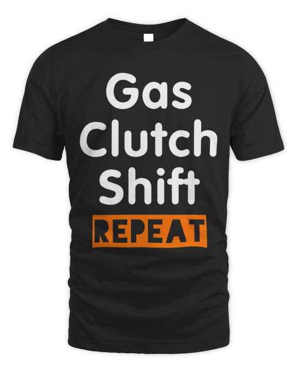 GAS CLUTCH SHIFT REPEAT Manual Transmission Driving