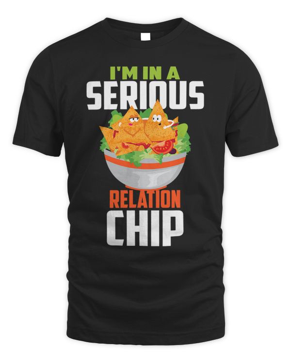 Im In A Serious Relation Chip Mex Tacos Lover Gift