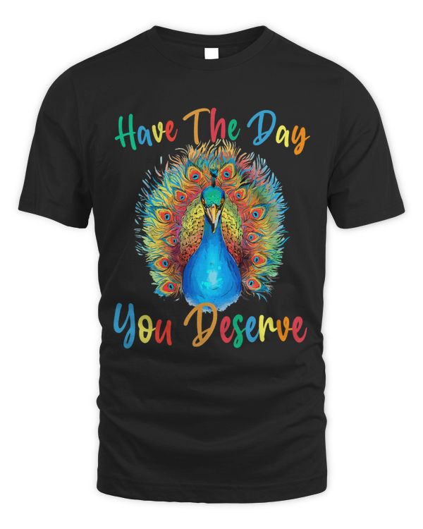 Have The Day You Deserve Birds