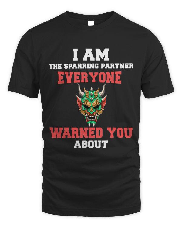 I am the sparring partner everyone warned you about Oni