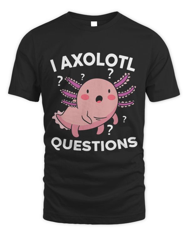 I Axolotl Questions Amphibian Gilled Animal Aquatic